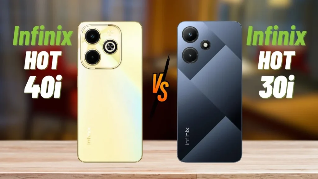 Infinix Hot 30i vs Hot 40i
